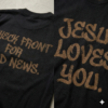 jesus loves you shirt, check front for good news, front and back print, christian streetwear tee, trendy religious gift, aesthetic faith apparel
