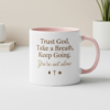 trust god keep going coffee mug – inspirational christian mug for believers