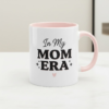 in my mom era mug – trendy white ceramic mug for mom