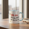 oh no oh no viral tiktok meme ceramic mug