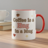 coffee is a hug in a mug cozy mug, funny mug