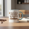 i don’t always drink water, but when i do, it’s coffee mug, quote mug