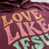 love like jesus retro sand hoodie vintage christian sweatshirt & faith based apparel gift